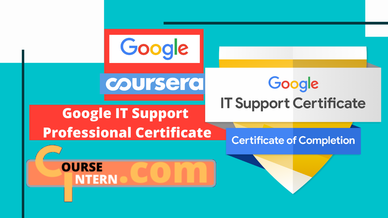 Google IT Support Professional Certificate