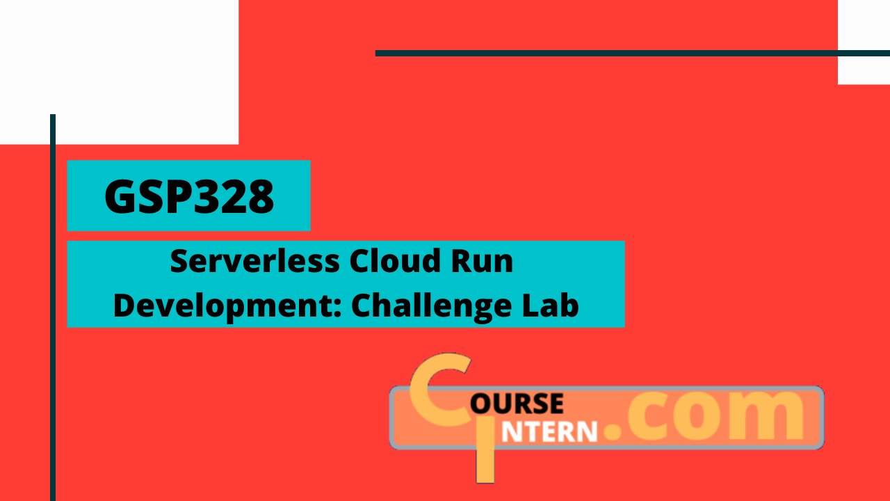 GSP-328: Serverless Cloud Run Development