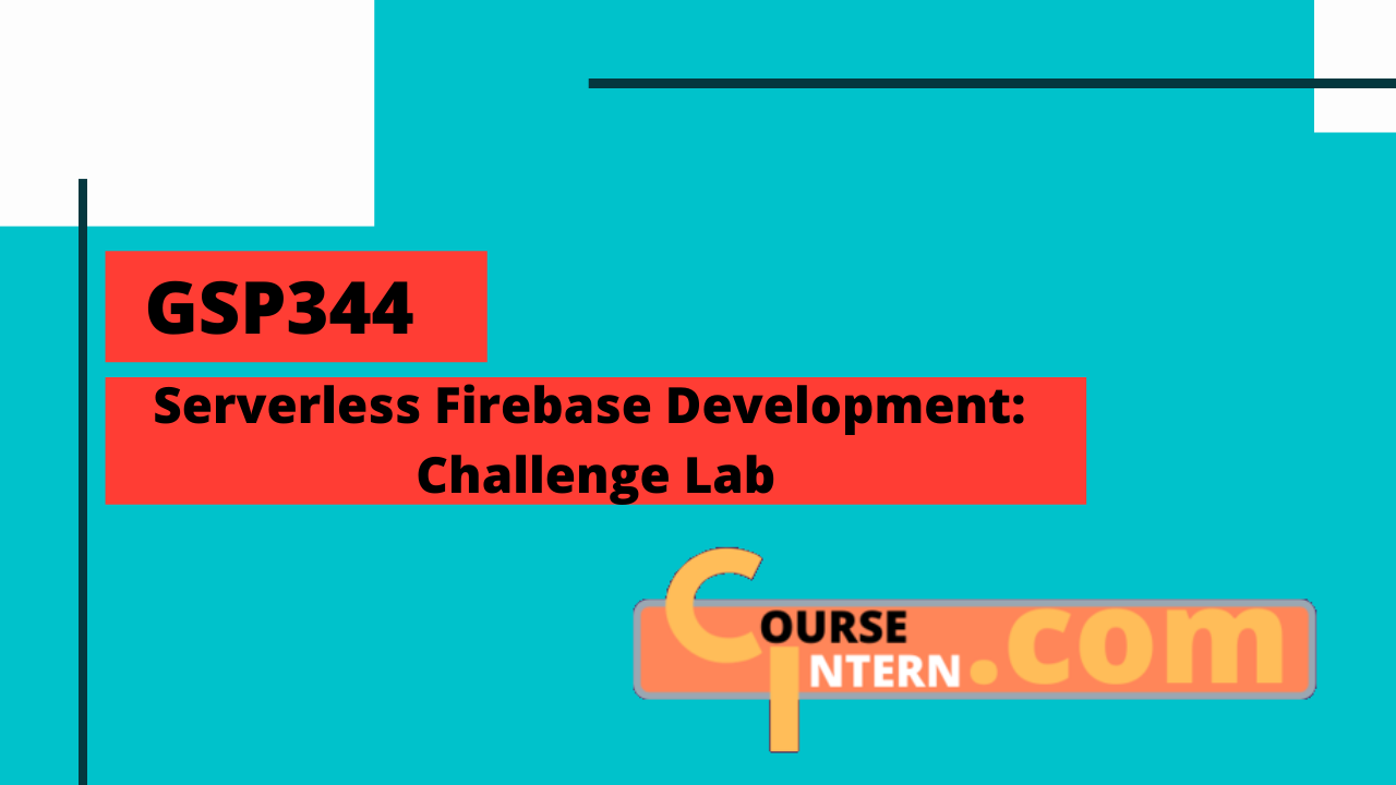 GSP-344: Serverless Firebase Development